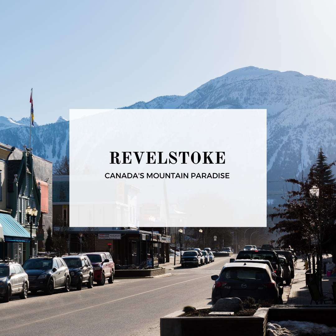 revelstoke national park mini travel guide