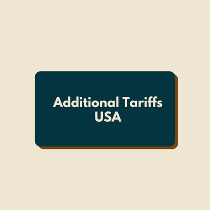 Additional Tarrifs - USA